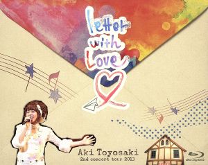 豊崎愛生 2nd concert tour 2013 letter with Love(Blu-ray Disc)