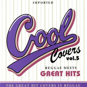 COOL COVERS vol.5 Reggae Meets GREAT HITS