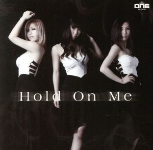 Hold On Me