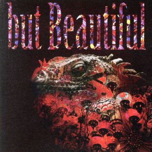 BUT BEAUTIFUL(初回限定盤)(DVD付)