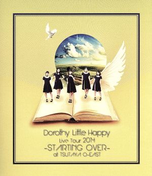 Dorothy Little Happy Live Tour 2014～STARTING OVER～at TSUTAYA O-EAST(Blu-ray Disc)