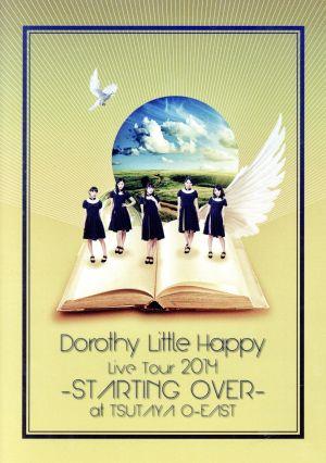 Dorothy Little Happy Live Tour 2014～STARTING OVER～at TSUTAYA O-EAST
