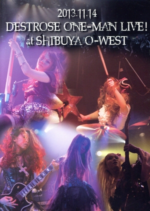 2013年11月14日 DESTROSE ONE-MAN LIVE!!at Shibuya O-WEST