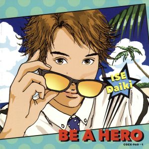 BE A HERO(DVD付)