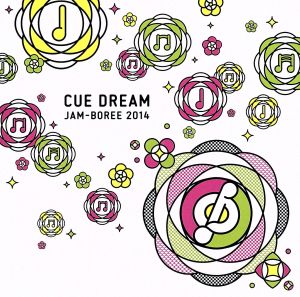 CUE DREAM JAM-BOREE 2014 コンピレーションCD