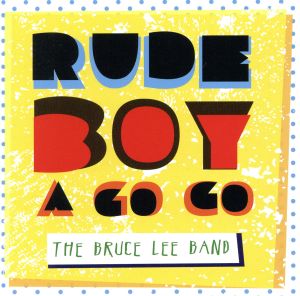 RUDE BOY A GO GO