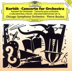 バルトーク:管弦楽のための協奏曲、4つの小品