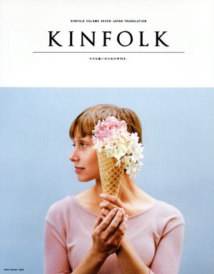 KINFOLK KINFOLK VOLUME SEVEN JAPANESE TRANSLATION