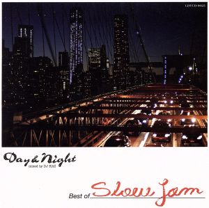 Day&Night Best of Slow Jam mixd by DJ KAZ