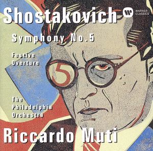ショスタコーヴィチ:交響曲第5番「革命」、祝典序曲