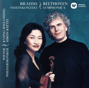 ラトル&チョン・キョンファ ベートーヴェン:「運命」&ブラームス:ヴァイオリン協奏曲