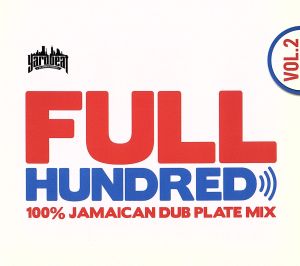 FULL HUNDRED VOL.2-100% JAMAICAN DUB PLATE MIX-Mixed by YARD BEAT