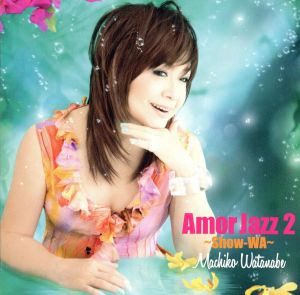 Amor Jazz2～Show-WA～