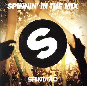 SPINNIN'IN THE MIX mixed by DJ SHINTARO