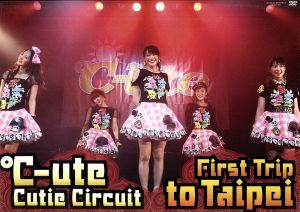 ℃-ute Cutie Circuit～First Trip to Taipei～