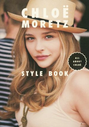 CHLOE MORETZ STYLE BOOKALL ABOUT CHLOEMARBLE BOOKS Love Fashionista