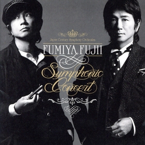 FUMIYA FUJII SYMPHONIC CONCERT