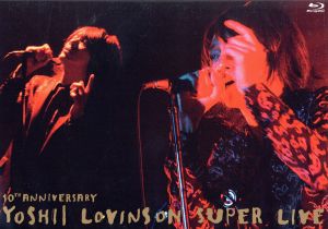 10th Anniversary YOSHII LOVINSON SUPER LIVE(Blu-ray Disc)