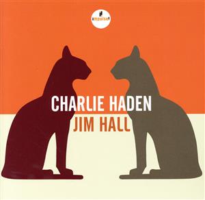 チャーリー・ヘイデン&ジム・ホール(SHM-CD)