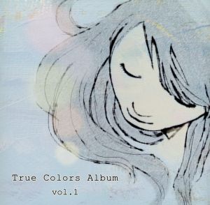 True Colors Album Vol.1