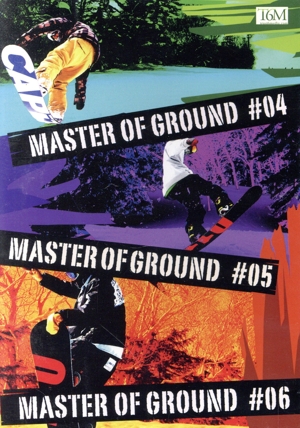 MASTER OF GROUND #4-#6