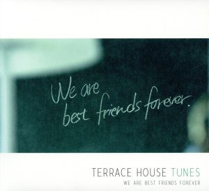 TERRACE HOUSE TUNES-We are best friends forever