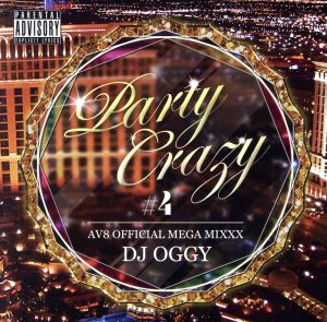 PARTY CRAZY #4-AV8 OFFICIAL MEGA MIXXX-