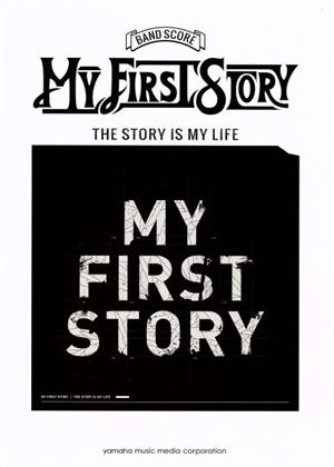 MY FIRST STORY THE STORY IS MY LIFE BAND SCORE