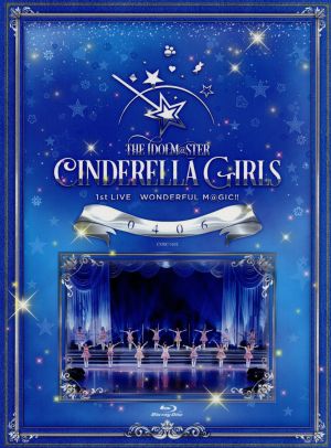 THE IDOLM@STER CINDERELLA GIRLS 1stLIVE WONDERFUL M@GIC!!0406(Blu-ray Disc)