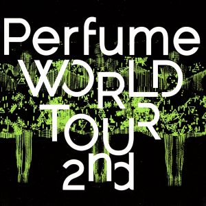 Perfume WORLD TOUR 2nd