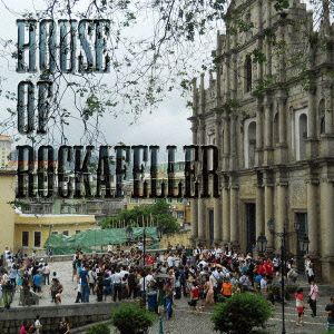 HOUSE OF ROCKAFELLER