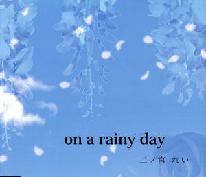 on a rainy day