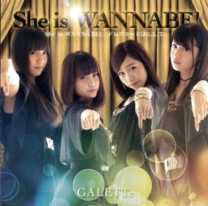 She is WANNABE！(Type-E)(DVD付)