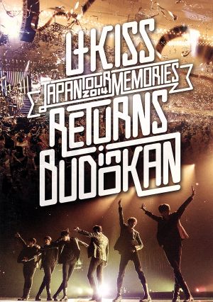 U-KISS JAPAN LIVE TOUR 2014～Memories～RETURNS in BUDOKAN