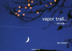 vapor trail...