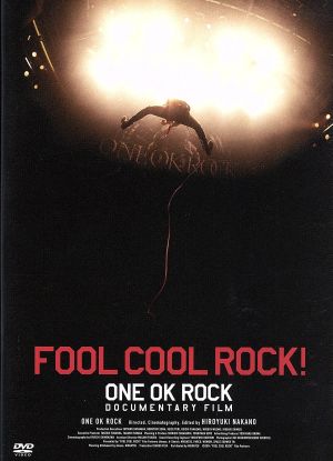 FOOL COOL ROCK！ONE OK ROCK DOCUMENTARY FILM