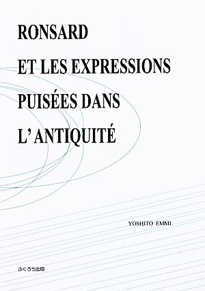 RONSARD ET LES EXPRESSIONS PUISEES DANS L'ANTIQUITE