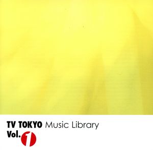 TV TOKYO Music Library Vol.1