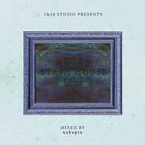 1&10 STUDIO Presents STASH HOUSE MIX TAPE MIXED BY NABEPRO