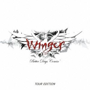 ベター・デイズ・カミン～ツアー・エディション