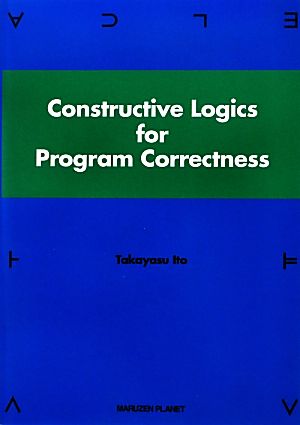 Constructive Logics for Program Correctness