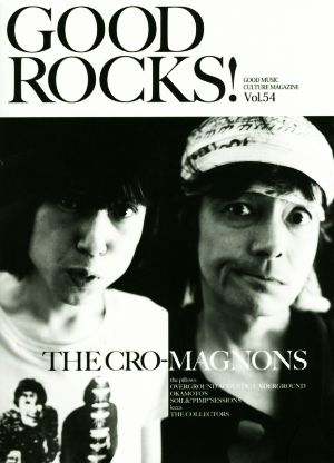 GOOD ROCKS！(Vol.54) ザ・クロマニヨンズ the pillows