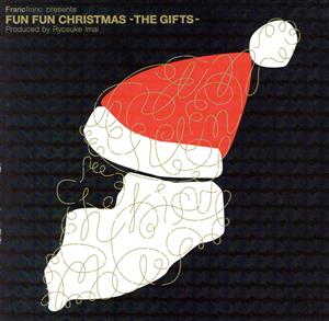 Francfranc presents Fun Fun Christmas-The Gifts