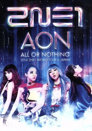 2014 2NE1 WORLD TOUR～ALL OR NOTHING～in Japan