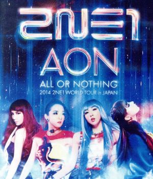 2014 2NE1 WORLD TOUR～ALL OR NOTHING～in Japan(Blu-ray Disc)