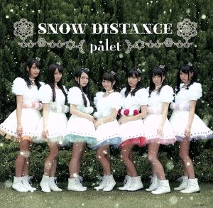 SNOW DISTANCE(Type-A)(DVD付)