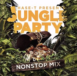 HASE-T PRESENTS JUNGLE PARTY NON STOP MIX