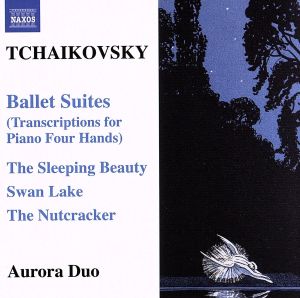 チャイコフスキー:ピアノ4手連弾のためのバレエ編曲作品集
