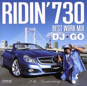 RIDIN'730 Best Work Mix by DJ☆GO