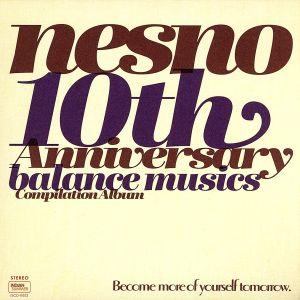 nesno 10th Anniversary Balance Musics